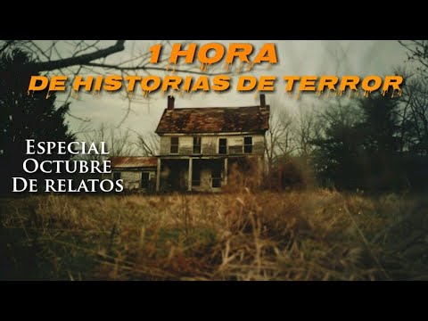 1 Hora de Relatos de Terror  / ESPECIAL OCTUBRE DE RELATOS