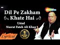 Dil Pe Zakham Khate Hain by Ustd Nusrat Fateh Ali Khan -  Superhit Punjabi Lyrical Songs #StayHome