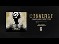 Converge "Fault And Fracture"