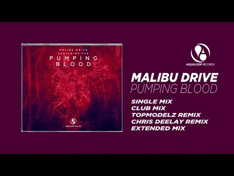 Malibu Drive feat. CvB - Pumping Blood (Club Mix)