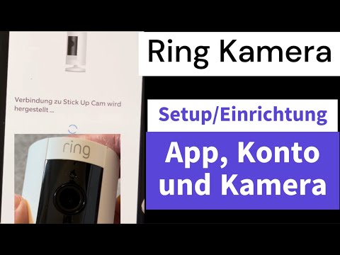 Ring: Kamera Einrichtung und Konto Anlegen und App installieren
