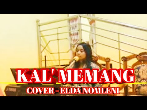 KAL' MEMANG- COVER_ELDA NOMLENI