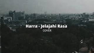 HARRA - Jelajahi Rasa (Acoustic Cover)