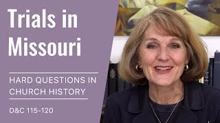 Hard Questions in Church History with Lynne Hilton Wilson: Week 42a (D&C 115-120, Oct 11-17)