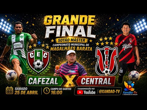 AO VIVO | FINAL | CAFEZAL X CENTRAL | MAGALHÃES BARATA