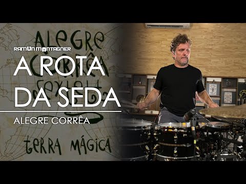 A Rota da Seda - Alegre Corrêa (DRUMCAM) Ramon Montagner