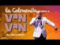Los Van Van | La Colmenita - Ay mamá recíbeme