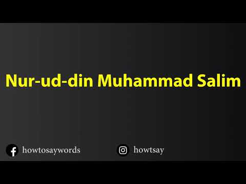 How To Pronounce Nur ud din Muhammad Salim نورالدین محمد سلیم