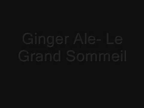 Ginger Ale- le grand sommeil (2008)