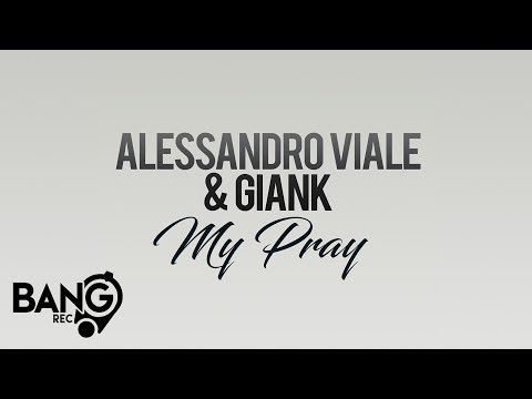 ALESSANDRO VIALE & GIANK - My Pray
