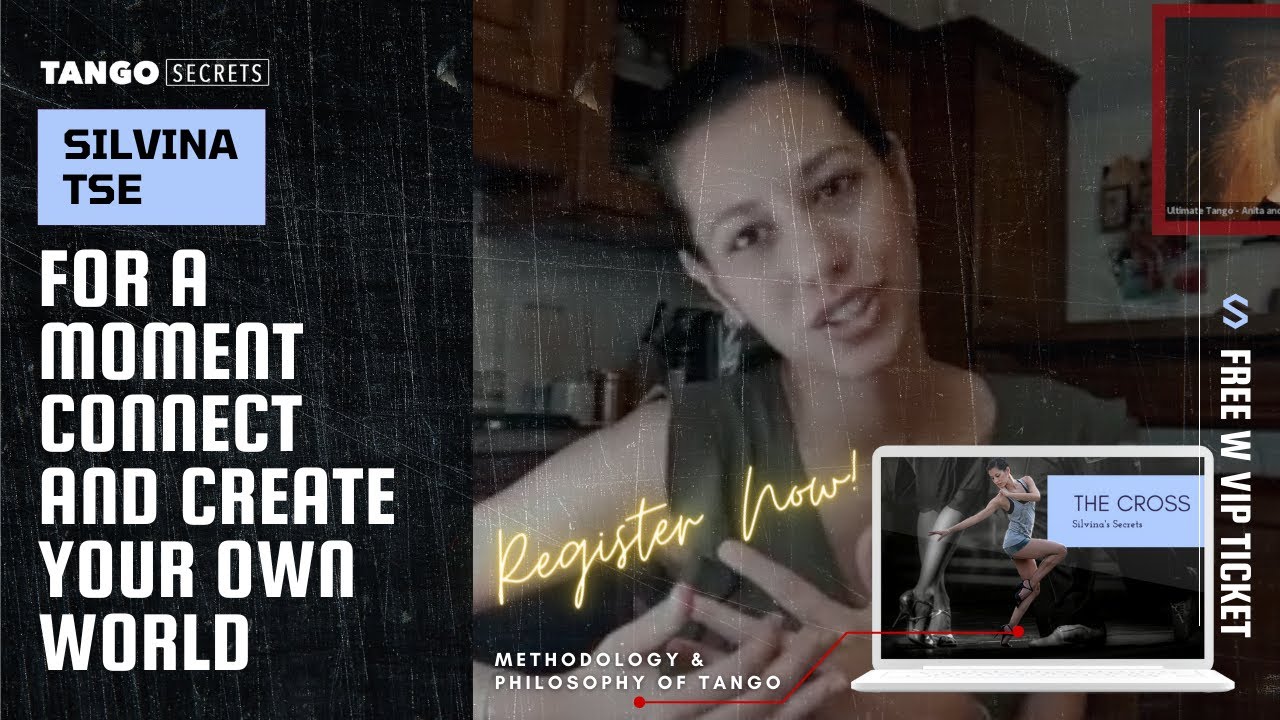 Ultimate Tango Wisdom presents Tango Secrets, Silvina Tse - for a moment create your own world