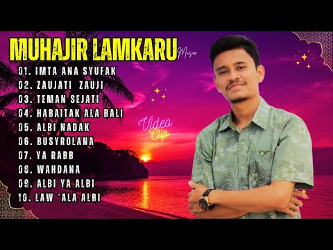 SHOLAWAT FULL ALBUM TERBARU 2024 MUHAJIR LAMKARUNA - VIDEO LIRIK -  IMTA ANA SYUFAK, ZAUJATI ZAUJI