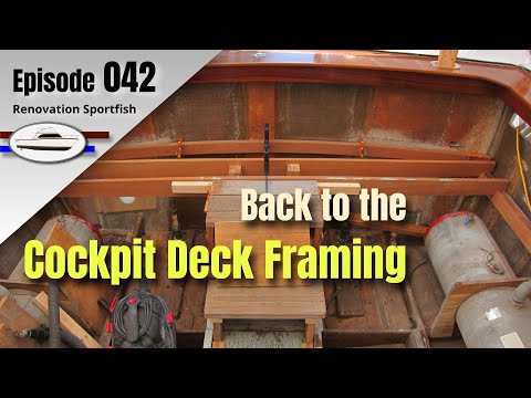 Cockpit Deck Framing. Fitting deck beams at the transom - Boat Restoration EP042 (2019)
