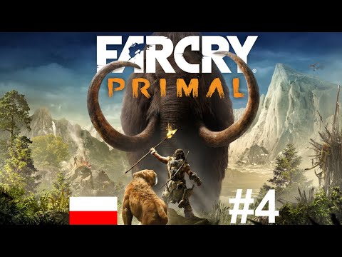 Gameplay Far Cry Primal - odcinek 4 PL