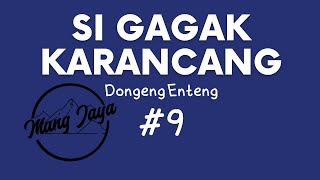 Download lagu Dongeng Sunda - Si Gagak Karancang, Bagian 9, Dongeng Enteng Mang Jaya @MangJaya mp3