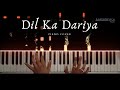 Dil Ka Dariya Kabir Singh Piano Cover Arijit Singh Aakash Desai