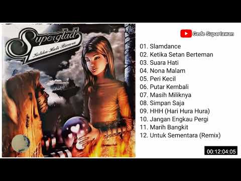 Full Album Superglad - Ketika Hati Bicara