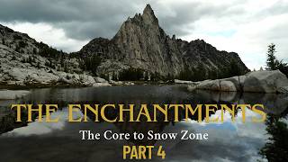 The Enchantments Pt. 4 | Hiking The Core & Snow Zone | Backpacking Washington