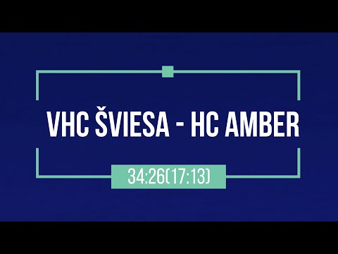 BHL/LRL. VHC Šviesa - HC Amber 34:26(17:13)