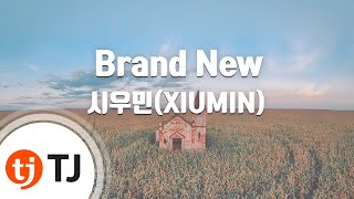 Download lagu [TJ노래방] Brand New - 시우민(XIUMIN) / TJ Karaoke mp3