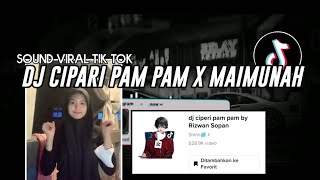 Download lagu DJ CIPERI PAM PAM X MAIMUNAH POTONG IMUT AISYAH By Rizwan Sopan - SOUND VIRAL TIK TOK 😍 mp3