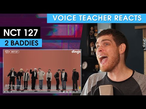 Voice Teacher Reacts to NCT 127 - 2 Baddies