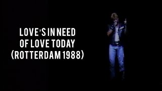 George Michael - Love&#39;s in Need of Love Today (Rotterdam 1988)