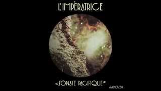 L&#39;Impératrice - Sonate Pacifique (Radio Edit)