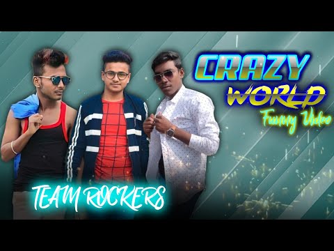 TR - CRAZY WORLD BENGALI FUNNY VIDEO || FT TEAM ROCKERS