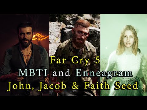 Far Cry 5 MBTI and Enneagram – John Seed, Jacob Seed and Faith Seed