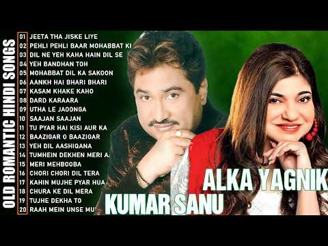 Best of Kumar Sanu & Alka Yagnik 💘 90s Old Hindi Love Songs | Evergreen Romantic Hits