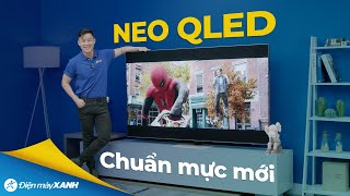 Samsung NEO QLED TV: Nâng tầm chuẩn mực hiển thị