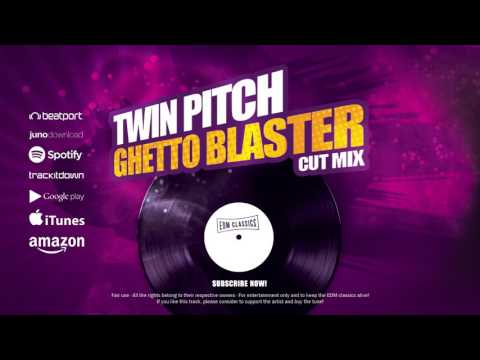 Twin Pitch - Ghetto Blaster (Cut Mix)