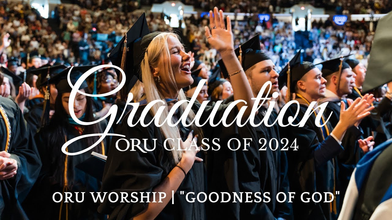 Graduation 2024: “Goodness of God" performed by ORU Worship