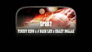 FINEST DREAMS MUSIC [sport] Finest King x J dash Lee x Krazy Dollaz
