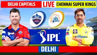 IPL Live 2023: DC vs CSK Live Scores & Commentary | Delhi vs Chennai Live Scores & Commentary