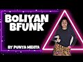 BOLIYAN | BFUNK | SHIVANI BHAGWAN | CHAYA KUMAR | PUNYA MEHTA