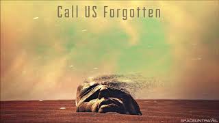 Call Us Forgotten - If We Don&#39;t Swim