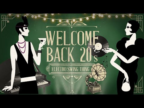 Welcome Back 20's - Electro Swing Mix 4