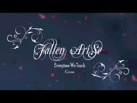 Fallen Arise 'Everytime We Touch' (cover)