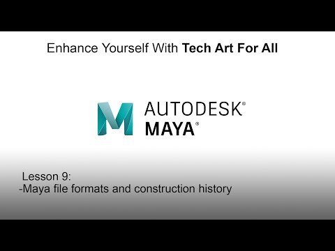 Lesson 9 -  Maya File Formats and Construction History