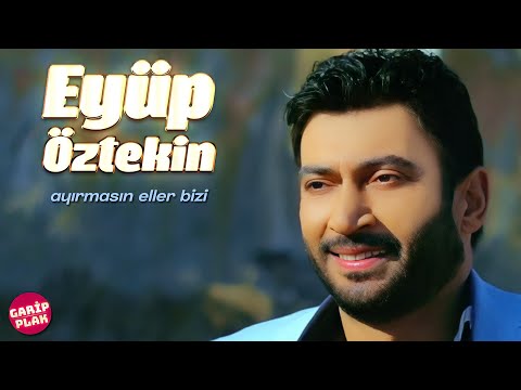 Eyüp Öztekin - Ayırmasın Eller Bizi ( Ankara Oyun Havası )