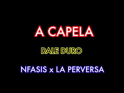 Nfasis x La Perversa  Dale Duro (SOLO VOCES)