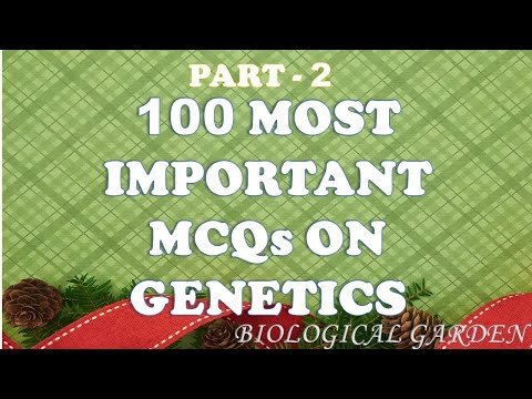 100 MOST IMPORTANT MCQs ON GENETICS #PART - 2