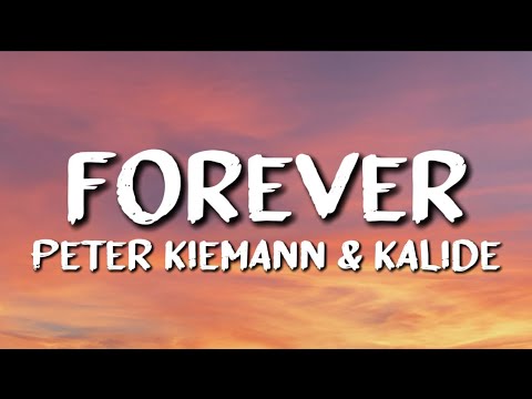 Kalide & Peter Kiemann - Forever (Lyrics) ft. Bianca
