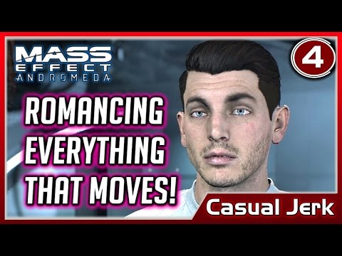 Mass Effect: ANDROMEDA 🚀 Romancing My Entire Ship! - Casual Jerk #4 [No Commentary]