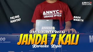 Download lagu JANDA 7 KALI / JANDA MANISMU KARAOKE KOPLO NADA WANITA TERBARU - ANNYCO KARAOKE mp3