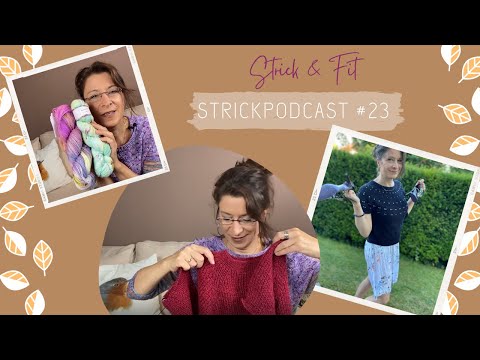 Strickpodcast #23  | Die Gewinnerin!🥳| Seitwärts-Pulli | Goldmarie | Chiara | und ein Ribbelprojekt