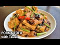 PORK TOFU With TAUSI How To Cook Stir Fry Pork Tofu With Black Bean Sauce