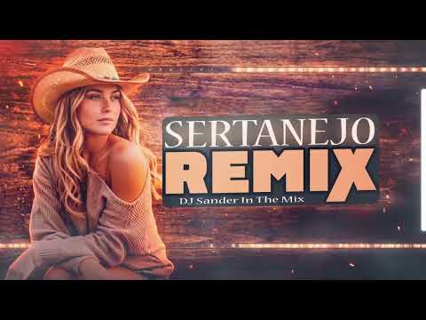 MEGA SERTANEJO REMIX | ELETRONEJO | Sertanejo Remix 2026 | By. DJ SANDER IN THE MIX [ REMIX ] 36